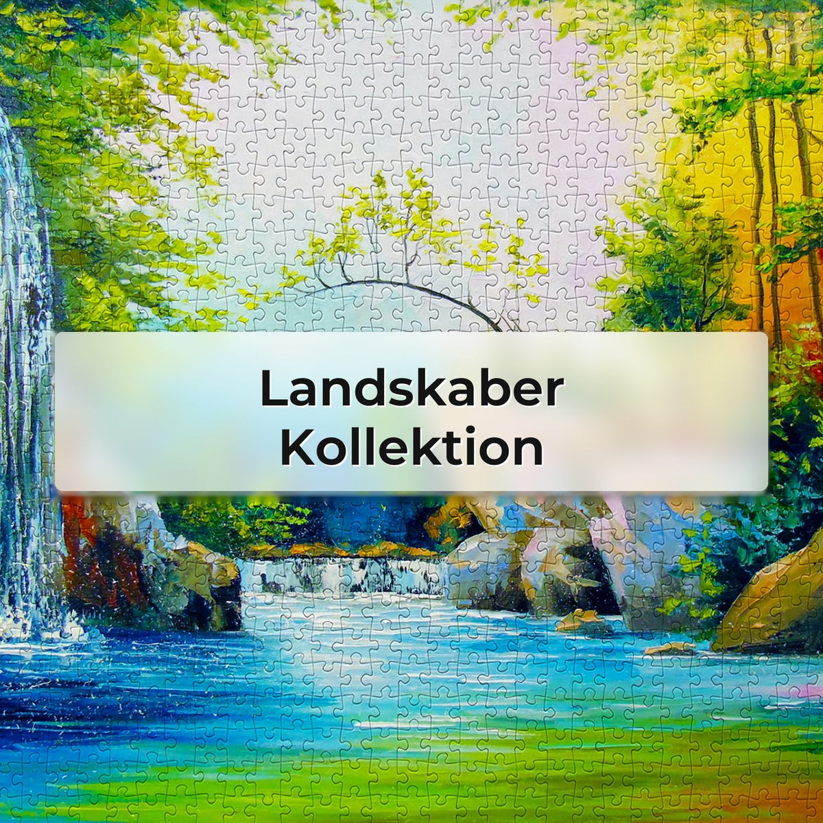 Landskaber - Kollektion