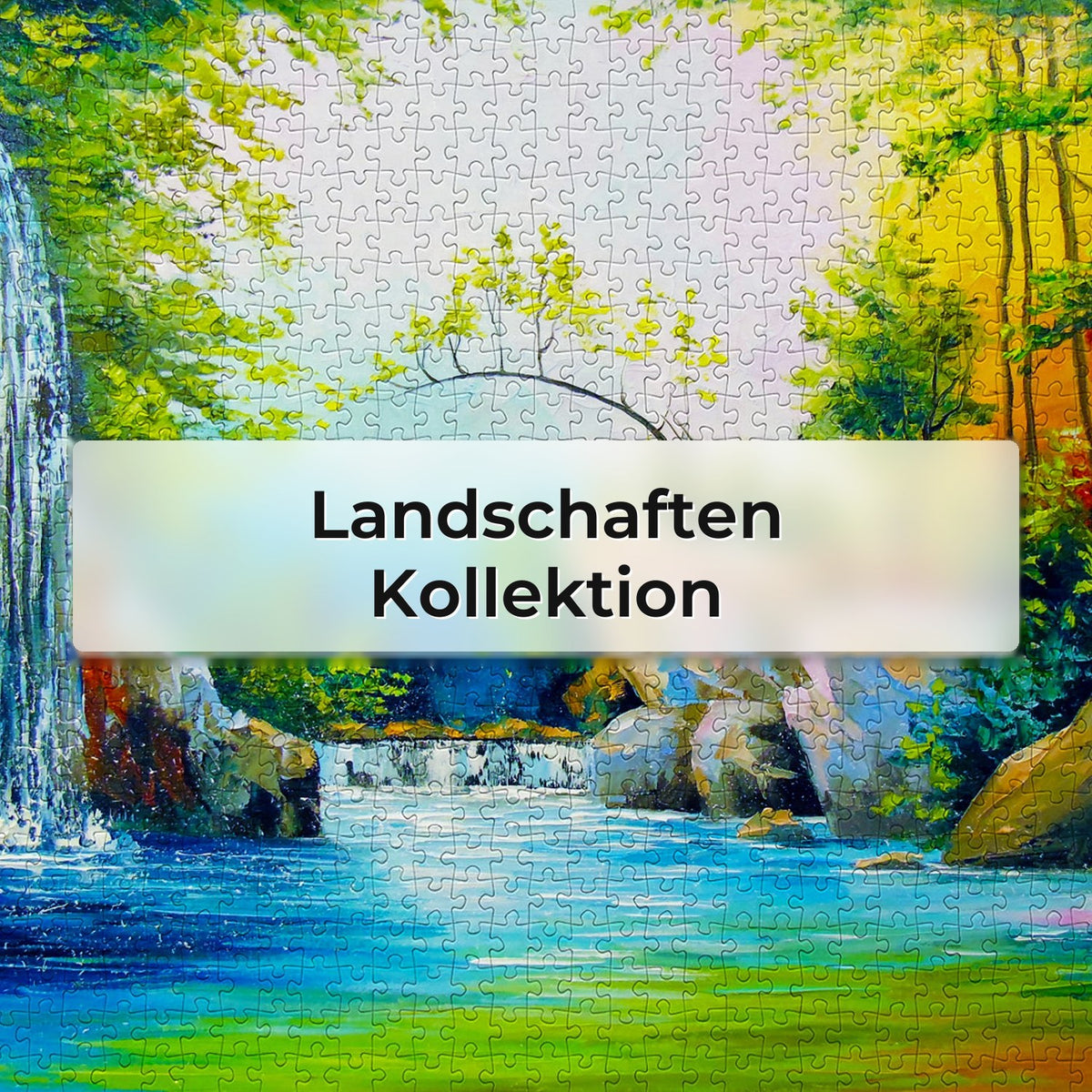 Landschaften - Kollektion