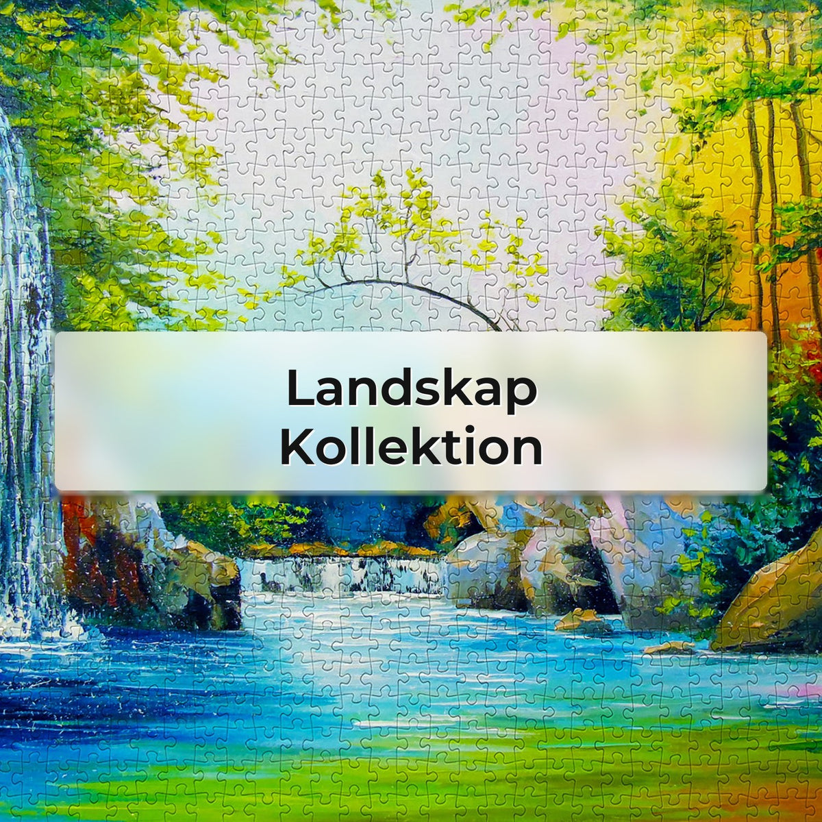 Landskap - Kollektion