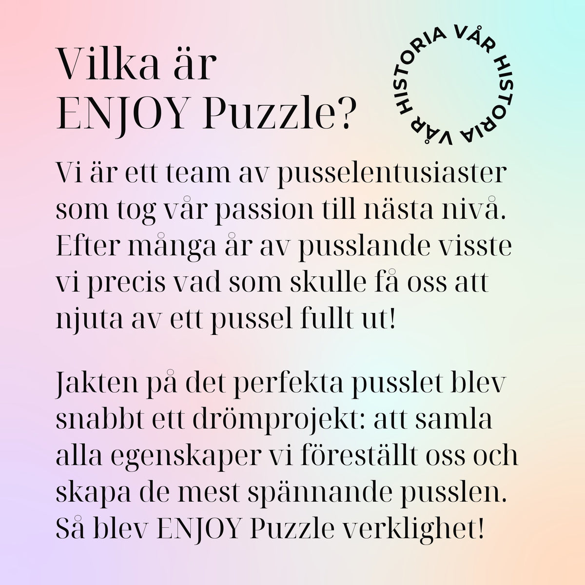 Vilka är ENJOY Puzzle?